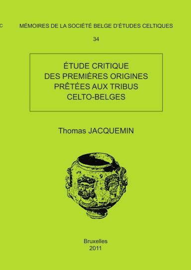 Mémoire n°34 - Etude critique des premières origines prêtées aux tribus celto-belges