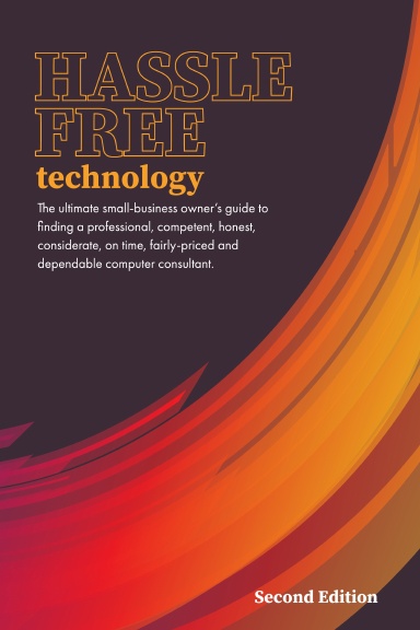 Hassle-Free Technology Second Edition