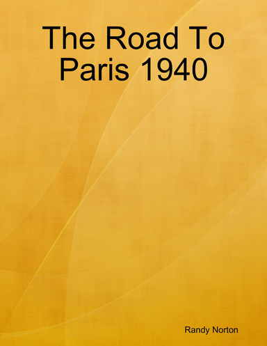 The Road To Paris 1940