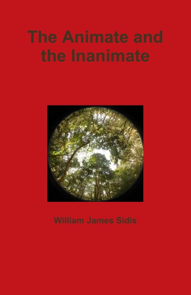 Books by William James Sidis (Author of The Animate and the Inanimate)