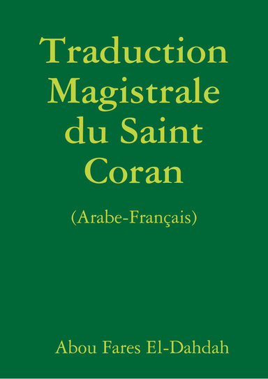 Traduction Magistrale du Saint Coran (Arabe-Français)