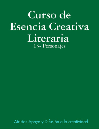 Curso de Esencia Creativa Literaria Parte 1- Creación guiada