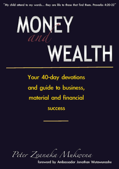 Money and Wealth - Your 40-day devotions and guide to business, material and financial success