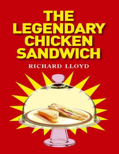The Legendary Chicken Sandwich