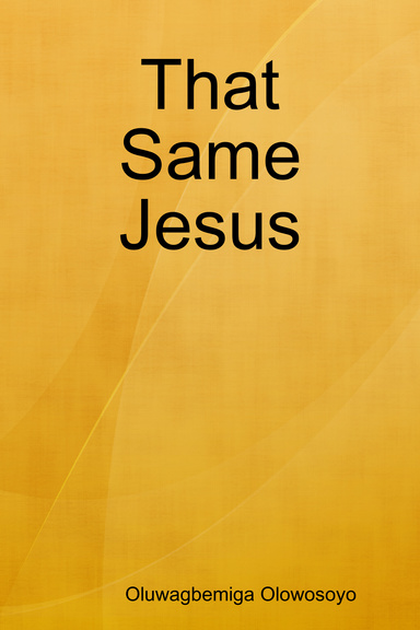 That Same Jesus
