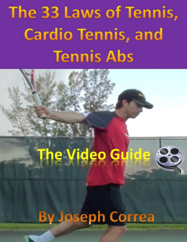 The 33 Laws of Tennis, Cardio Tennis, and Tennis Abs: The Video Guide