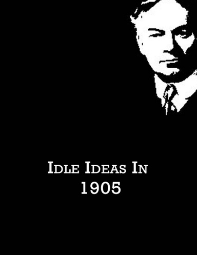 Idle Ideas In 1905