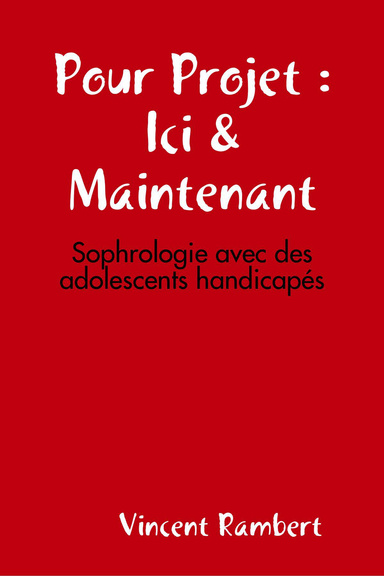 Pour Projet : Ici et Maintenant (Sophrologie avec des adolescents handicapés)