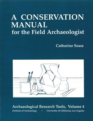 Conservation Manual for the Field Archaeologist