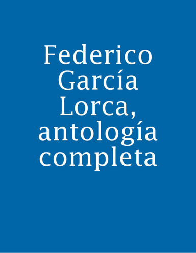 Federico García Lorca, antología completa