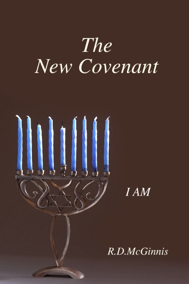 The New Covenant ~ I Am