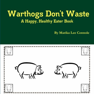 Warthogs Don't Waste