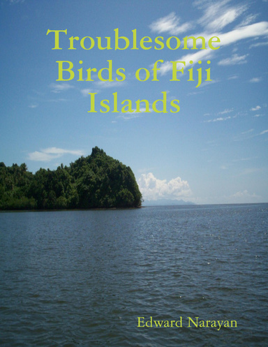 Troublesome Birds of Fiji Islands