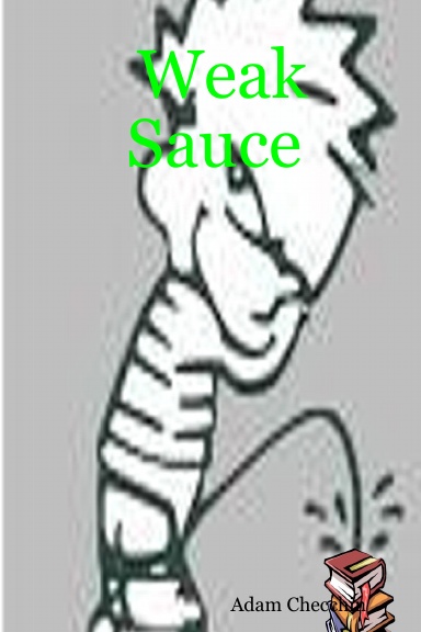 Weak Sauce