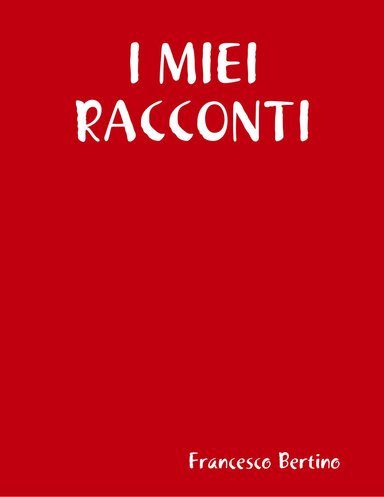 I MIEI RACCONTI
