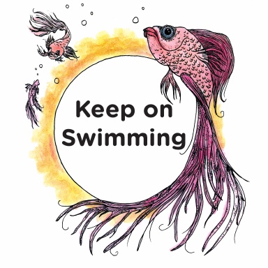 Keep on Swimming