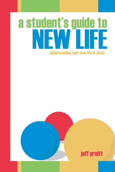 Student's Guide to New Life