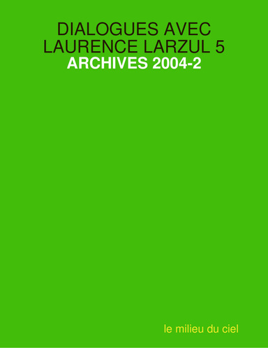DIALOGUES AVEC LAURENCE LARZUL 5