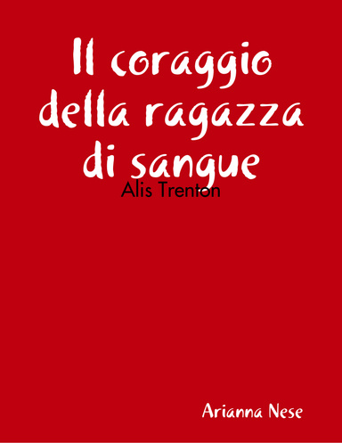 Il coraggio della ragazza di sangue