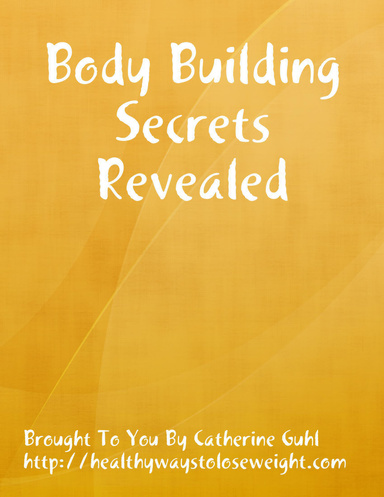 Body Building Secrets Revealed