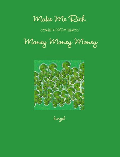 Make Me Rich - Money Money Money