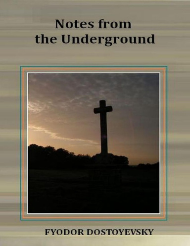 Notes from the Underground.