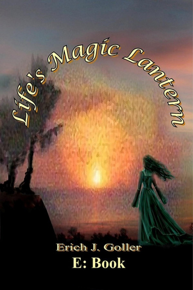 Life's Magic Lantern