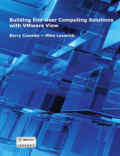 Building End-User Computing Solutions with VMware View