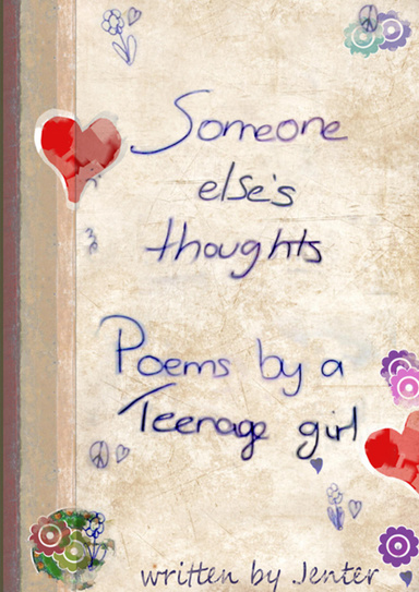 Someone Else's Thoughts : Poems By a Teenage Girl