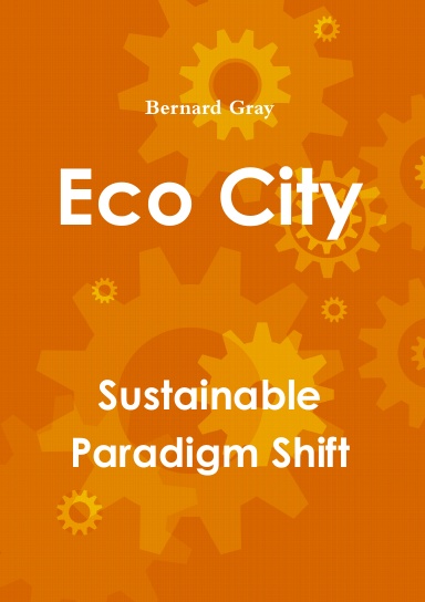 Eco City: Sustainable Paradigm Shift