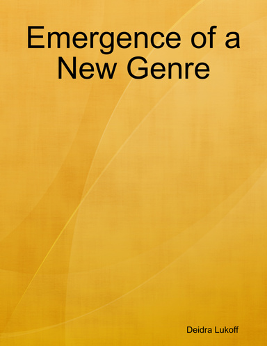 Emergence of a New Genre