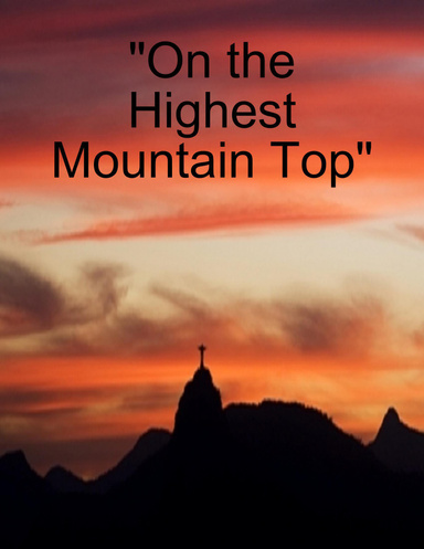 On the Highest Mountain Top