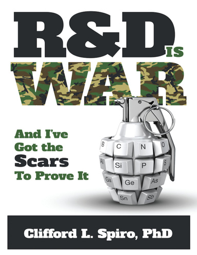 R&D Is War- and I've Got the Scars to Prove It