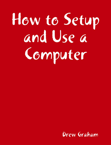 How to Setup and Use a Computer