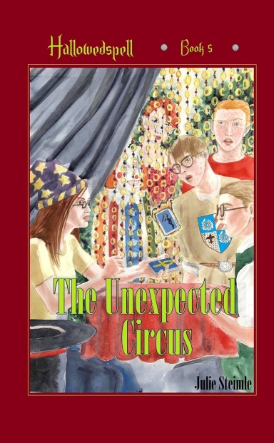Hallowedspell Book 5: The Unexpected Circus
