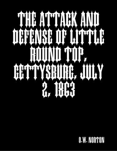 The Attack and Defense of Little Round Top, Gettysburg, July 2, 1863
