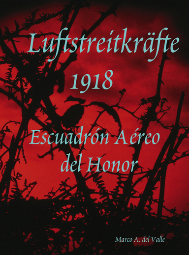 Luftstreitkräfte 1918. Escuadrón Aéreo del Honor