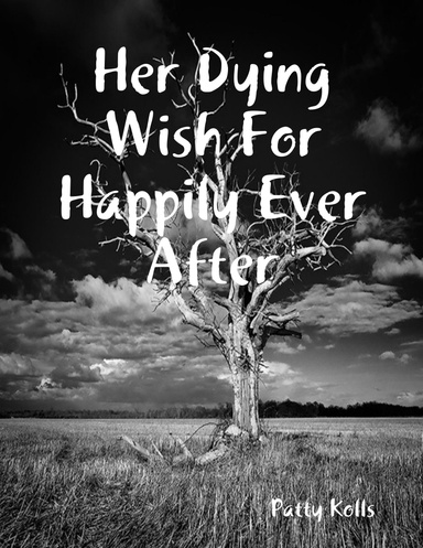 Her Dying Wish For Happily Ever After