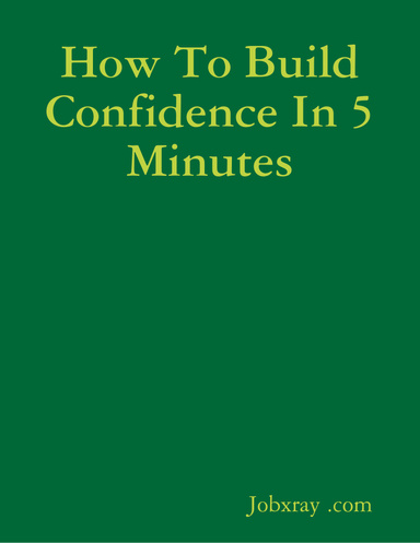 How To Build Confidence In 5 Minutes