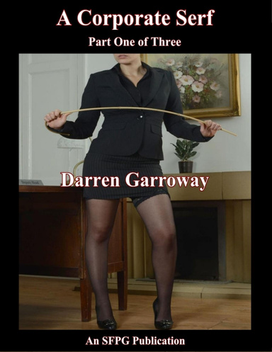 A Corporate Serf - Part One of Three