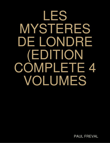 LES MYSTERES DE LONDRE (EDITION COMPLETE 4 VOLUMES