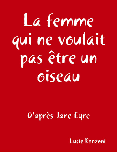 La femme qui ne voulait pas être un oiseau
