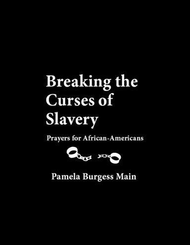 Breaking the Curses of Slavery: Prayers for African-Americans