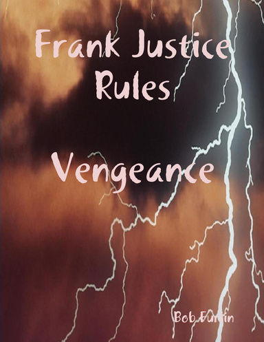 Frank Justice Rules - Vengeance