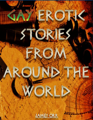 Gay Erotic Short Stories from Around the World