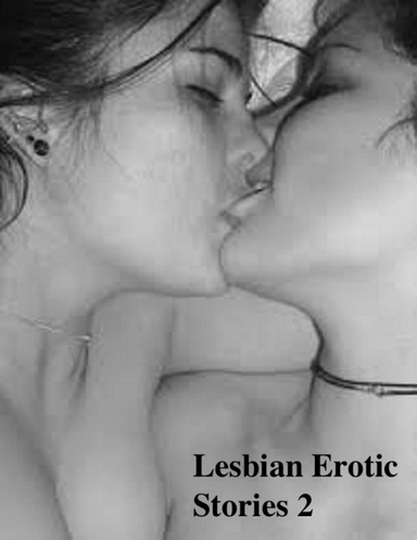 Lesbian Erotic Stories 2