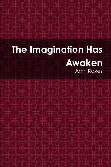 The Imagination Has Awaken