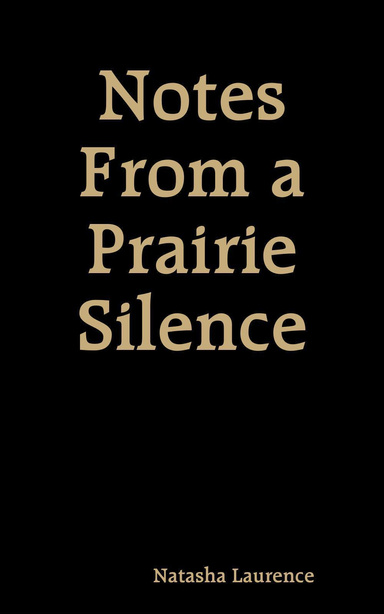 Notes From a Prairie Silence