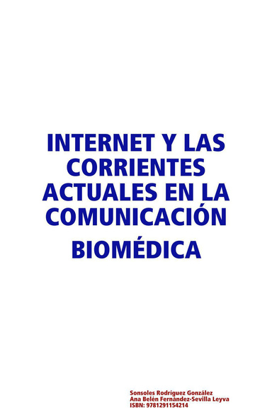 INTERNET Y LAS CORRIENTES ACTUALES EN LA COMUNICACIÓN BIOMÉDICA