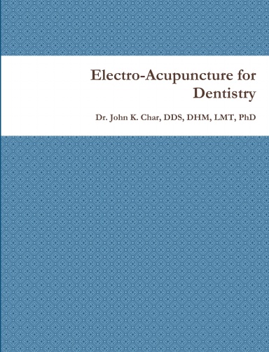 Electro-Acupuncture for Dentistry, Hardcover